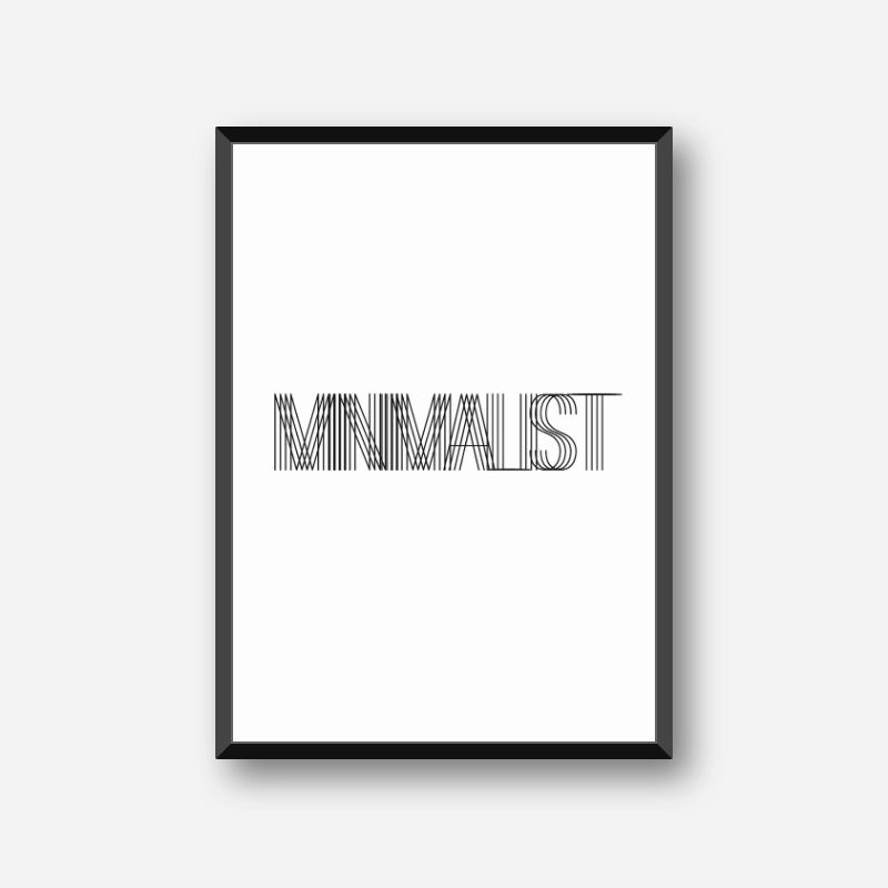 Minimalist typography black text downloadable free scalable wall art design , digital print