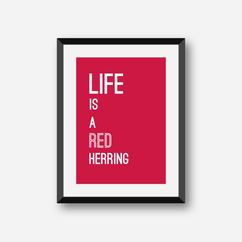 Life is a red herring typography minimalist downloadable wall art design in red and white colours to print at home, digital print