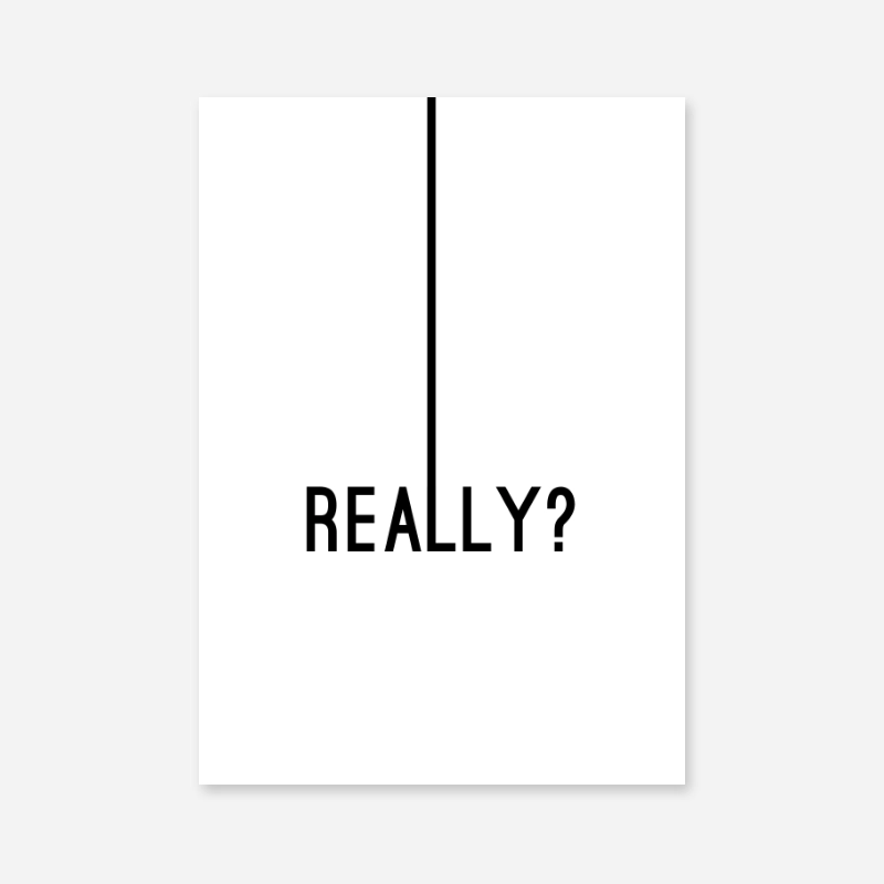 Really? typography downloadable design to print at home, digital print