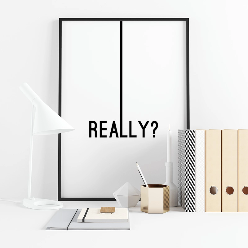 Really? typography downloadable design to print at home, digital print