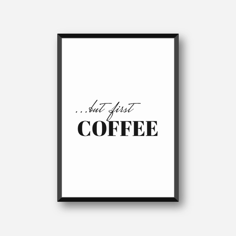 But first coffee typography downloadable design to print at home, digital print