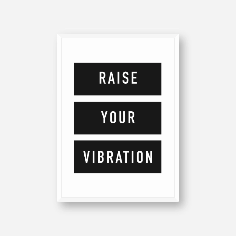 Raise your vibration motivational quote downloadable typography design, digital print